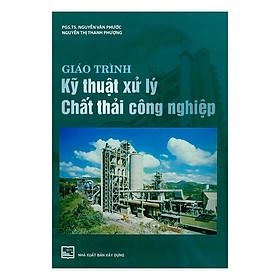 Download sách Giáo Trình Kỹ Thuật Xử Lý Chất Thải Công Nghiệp