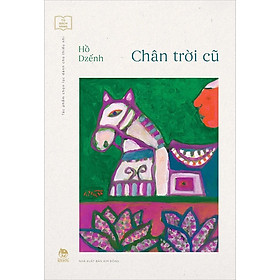 Hình ảnh sách Sách - Tủ sách vàng - CHÂN TRỜI CŨ (kỉ niêm 65 năm thành lập NXB Kim Đồng)