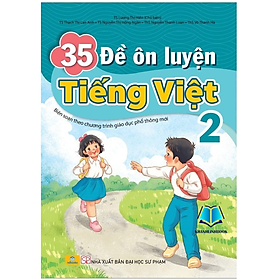 Sách - 35 Đề Ôn Luyện Tiếng Việt 2 - Biên Soạn Theo Chương Trình GDPT mới