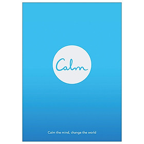 Calm: Calm The Mind. Change The World