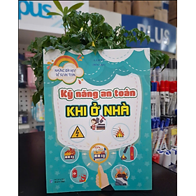 Sách -Kỹ năng an toàn khi ở nhà -Những Bài Học Về Sự An Toàn