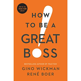 How to Be a Great Boss