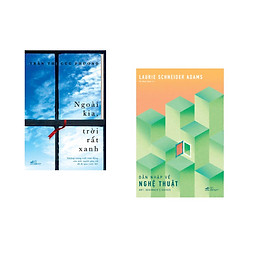Combo 2 cuốn sách Ngoài kia, trời rất xanh  Dẫn nhập về nghệ thuật