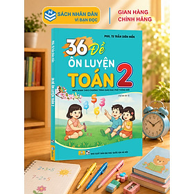 Sách - 36 Đề Ôn Luyện Toán 2 - Biên soạn theo chương trình GDPT mới - ndbooks