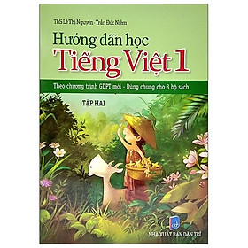 Hướng Dẫn Học Tiếng Việt 1 - Tập 2 Theo Chương Trình GDPT Mới - Dùng Chung