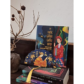 (Tặng bookmark quạt quân vương) (Ấn bản bìa cứng in 200c kỉ niệm) TƯỚC GẤM GIẤU ĐAY – Nhiều tác giả – Linh Lan Books