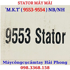 Sa to máy mài góc 'MKT' Mod.9553NB/NH - 9554NB/NH ( 220V-50/60Hz ) Stator