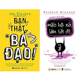 Combo Bạn Thật Bá Đạo + Mặc Kệ Nó, Làm Tới Đi