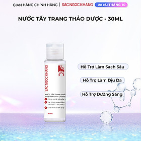[SIZE DU LỊCH] Nước tẩy trang Sắc Ngọc Khang 30ml giúp làm sạch da bụi bẩn, bã nhờn, ngăn ngừa mụn hiệu quả