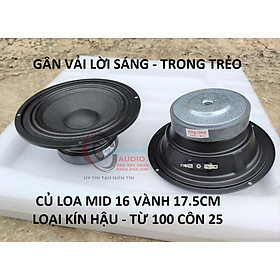 Mua LOA MID 16 KÍN HẬU - HQ GÂN VẢI CÔN 25MM - CỦ LOA TRUNG 16 VÀNH 17.5CM