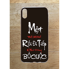 Ốp Lưng Dùng Cho iPhone XS Max (dẻo viền trắng trong) - Mệt Nghỉ Rồi Đi Tiếp