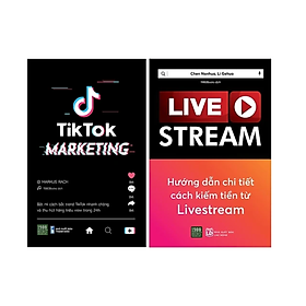 Combo 2Q Sách Kinh Doanh Trên Nền Tảng Số : Livestream - Hướng Dẫn Chi Tiết Kiếm Tiền Từ Livestream + Tiktok Marketing 