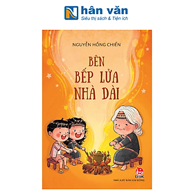 Bên Bếp Lửa Nhà Dài