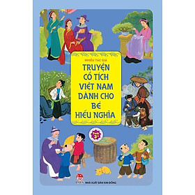 Sách - Truyện cổ tích Việt Nam dành cho bé hiếu nghĩa
