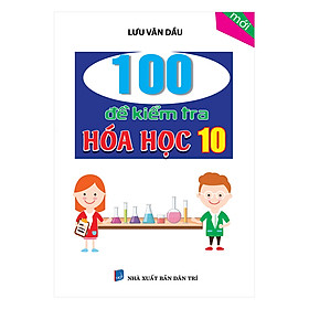 Hình ảnh 100 Đề Kiểm Tra Hóa Lớp 10