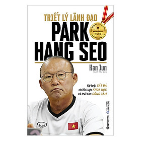 Trạm Đọc | Triết Lý Lãnh Đạo Park Hang Seo