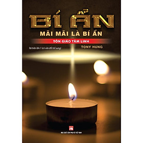 Sách - Bí Ẩn Mãi Mãi là Bí Ẩn - Tôn Giáo Tâm Linh - Việt Thư