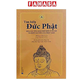 Tìm Hiểu Đức Phật Qua Các Tôn Giáo Phổ Biến Ở Ấn Độ Và Khởi Nguyên Của Phật Giáo - 