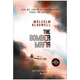 The Bomber Mafia: Giấc Mơ, Cám Dỗ Và Đêm Dài Nhất Trong Thế Chiến II