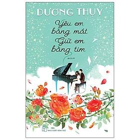 Hình ảnh Yêu Em Bằng Mắt, Giữ Em Bằng Tim - Tặng Kèm Chữ Ký Tác Giả