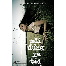 Sách Mãi Đừng Xa Tôi (Tái Bản)