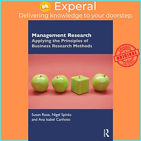 Sách - Management Research - Applying the Principles of Business Research Method by Nigel Spinks (UK edition, paperback)