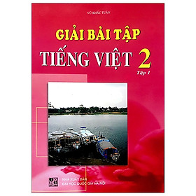 Giải Bài Tập Tiếng Việt 2 - Tập 1