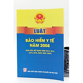 Luật Bảo hiểm y tế (sửa đổi, bổ sung năm 2013, 2014, 2015, 2018, 2020, 2023, 2024)