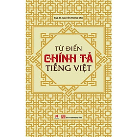 [Download Sách] Từ Điển Chính Tả Tiếng Việt - In Lần Thứ 8 (Bìa Cứng)