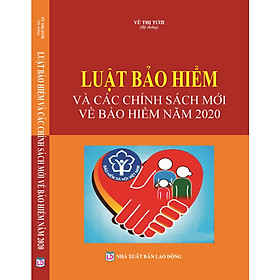 Luật Bảo Hiểm Xã Hội Và Các Chính Sách Mới Về Bảo Hiểm Năm 2020