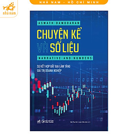 Sách - Chuyện kể và số liệu: Sự kết hợp bất bại làm tăng giá trị doanh nghiệp (Nhã Nam HCM)