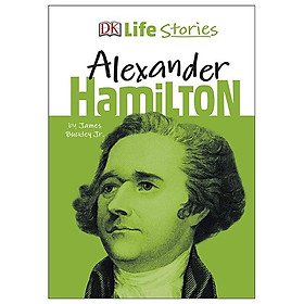 Ảnh bìa DK Life Stories Alexander Hamilton