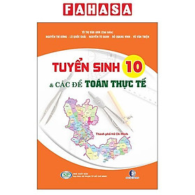 Sách - Hướng Dân Ôn Thi Tuyển Sinh Và Luyện Đề Thực Tế Vào 10 Môn Toán, Ngữ Văn, Tiếng Anh Mới Nhất (2026)