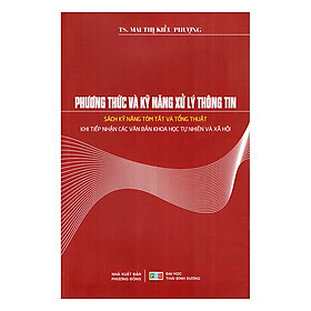 [Download Sách] Phương Thức Và Kỹ Năng Xử Lý Thông Tin - Sách Kỹ Năng Tóm Tắt Và Tổng Quát Khi Tiếp Nhận Các Văn Bản Khoa Học Tự Nhiên Và Xã Hội