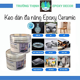 Keo Dán Đa Năng Keo Epoxy Ceramic Vá Lấp Chống Thấm Dán Đá Dán Gỗ Dán Sứ - Trường Thịnh Sài Gòn