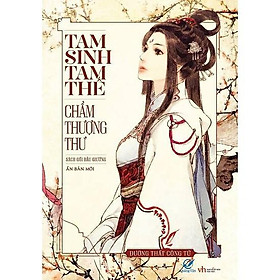 [Download Sách] Sách Tam Sinh Tam Thế Chẩm Thượng Thư tập 1 (Tái Bản 2020)