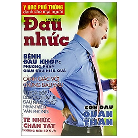 [Download Sách] Y Học Phổ Thông Dành Cho Mọi Người - Chuyên Đề: Đau Nhức