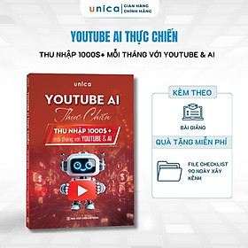 Sách YouTube AI Thực Chiến – Xây Dựng & Vận Hành Kênh YouTube Hiệu Quả Với AI