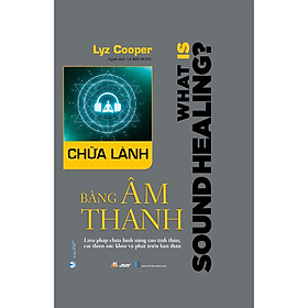 Chữa Lành Bằng Âm Thanh