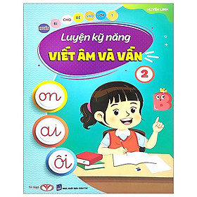 Chuẩn Bị Cho Bé Vào Lớp 1 - Luyện Kỹ Năng Viết Âm Và Vần 2 - Trí Việt