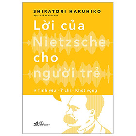 Hình ảnh Sách Triết Học Hay Nhất-Lời Của Nietzsche Cho Người Trẻ - Tập 1: Tình Yêu - Ý Chí - Khát Vọng