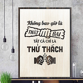 Mua Tranh gỗ tạo động lực TBIG001: Không bao giờ là thất bại tất cả chỉ là thử thách