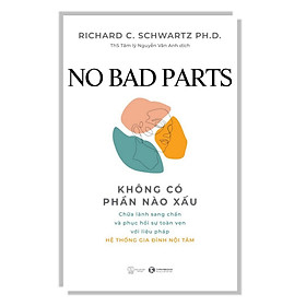 Hình ảnh Cuốn Sách Tâm Lý: No Bad Parts - Không Có Phần Nào Xấu