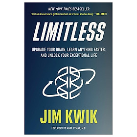 Limitless: Upgrade Your Brain, Learn Anything Faster, And Unlock Your Exceptional Life