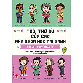 [Download Sách] Thời Thơ Ấu Của Các Nhà Khoa Học Tài Danh – Chuyện Thật Chưa Kể