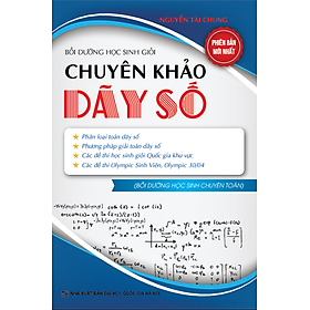 Sách - Bồi Dưỡng Học Sinh Giỏi Chuyên Khảo Dãy Số