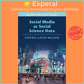 Sách - Social Media as Social Science Data by Steven Lloyd Wilson (UK edition, paperback)