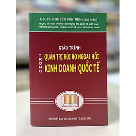 Giáo trình Quản trị rủi ro ngoại hối trong kinh doanh quốc tế