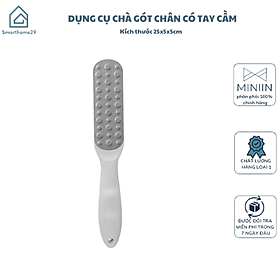 Dụng Cụ Chà Gót Chân Có Tay Cầm - Tẩy Tế Bào Chết, Giúp Da Chân Mềm Mại, Sạch Sẽ - HÀNG CHÍNH HÃNG MINIIN