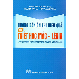 Hình ảnh sách Hướng Dẫn Ôn Thi Hiệu Quả Môn Triết Học Mác - Lênin (Dùng Cho Sinh Viên Đại Học Không Chuyên Lí Luận Chính Trị)